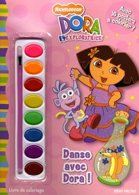 Rebecca Frazer - Dora l'exploratrice Tome : Danse avec Dora ! - Livre de coloriage.