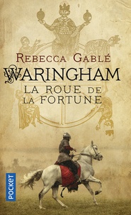 Rebecca Gablé - Waringham Tome 1 : La roue de la fortune.