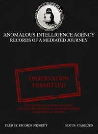 Anomalous Intelligence Agency: Records of a Mediated Journey