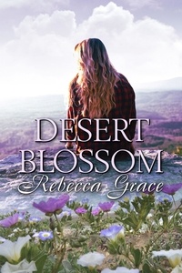  Rebecca Grace - Desert Blossom.