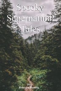  Rebecca Hamlin - Spooky Supernatural Tales.