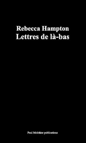 Rebecca Hampton - Lettres de là-bas.