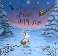Rebecca Harry - Le Merveilleux Noël de Plume.