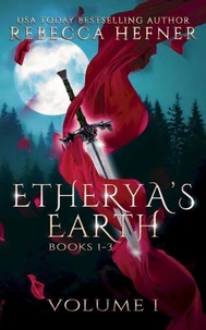Etherya's Earth Volume I: Books 1-3