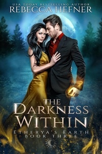  Rebecca Hefner - The Darkness Within - Etherya's Earth, #3.