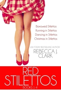  Rebecca J. Clark - Red Stilettos Boxed Set - Red Stilettos.