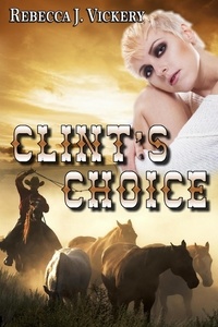  Rebecca J. Vickery - Clint's Choice.