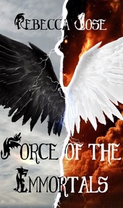  Rebecca Jose - Force of the Immortals - Dragons of Destiny.
