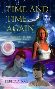  Rebecca Jose - Time and Time Again - The Nether Souls, #2.