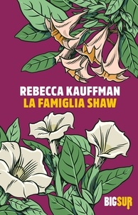 Rebecca Kauffman et Alice Casarini - La famiglia Shaw.