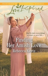 Rebecca Kertz - Finding Her Amish Love.