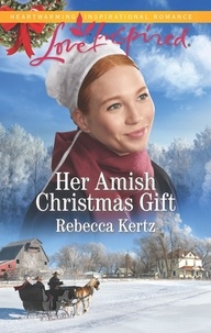 Rebecca Kertz - Her Amish Christmas Gift.