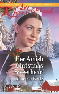 Rebecca Kertz - Her Amish Christmas Sweetheart.