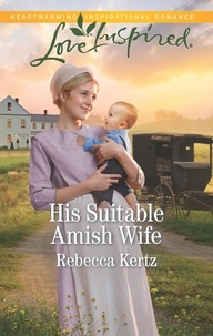 Rebecca Kertz - His Suitable Amish Wife.