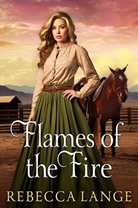  Rebecca Lange - Flames of the Fire.
