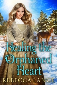  Rebecca Lange - Healing the Orphaned Heart.