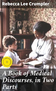 A Book of Medical Discourses, in Two Parts
