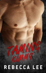 Taming Kimmy