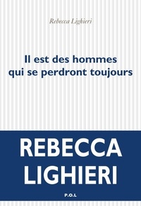 Ebook gratuit télécharger italiano epub Il est des hommes qui se perdront toujours  9782818048689 in French par Rebecca Lighieri