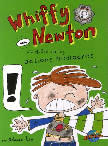 Rebecca Lim - Whiffy Newton  : L'enquête sur les actions médiocres.