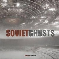 Rebecca Litchfield - Soviet Ghosts.