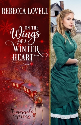  Rebecca Lovell et  Miracle Express - On the Wings of a Winter Heart - Miracle Express, #5.
