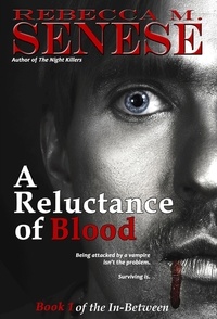  Rebecca M. Senese - A Reluctance of Blood - The In-Between, #1.