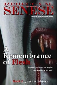  Rebecca M. Senese - A Remembrance of Flesh - The In-Between, #2.