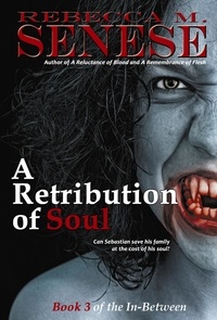  Rebecca M. Senese - A Retribution of Soul - The In-Between, #3.