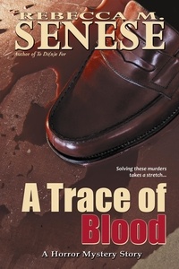  Rebecca M. Senese - A Trace of Blood: A Horror Mystery Story.