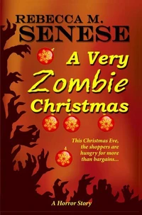 A Very Zombie Christmas: A Horror Story