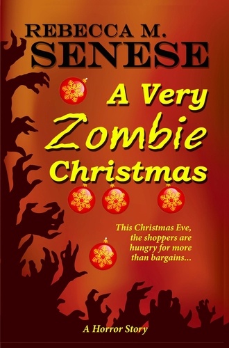  Rebecca M. Senese - A Very Zombie Christmas: A Horror Story.