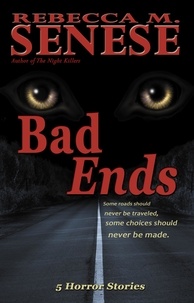  Rebecca M. Senese - Bad Ends: 5 Horror Stories.