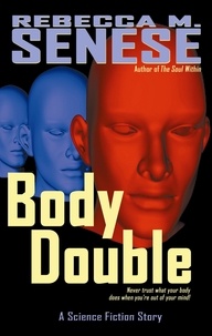  Rebecca M. Senese - Body Double: A Science Fiction Story.