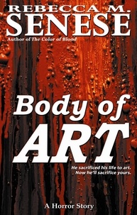  Rebecca M. Senese - Body of Art: A Horror Story.