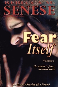  Rebecca M. Senese - Fear Itself (Volume 1).