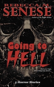  Rebecca M. Senese - Going to Hell: 5 Horror Stories.