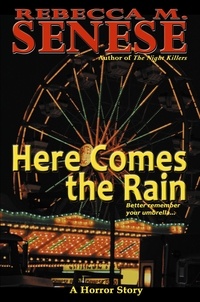  Rebecca M. Senese - Here Comes the Rain: A Horror Story.