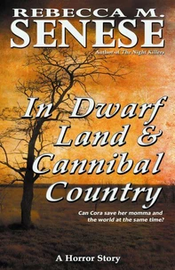 In Dwarf Land &amp; Cannibal Country: A Horror Story