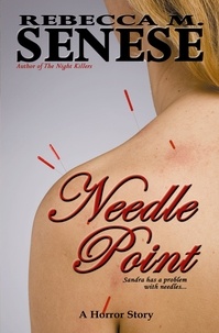  Rebecca M. Senese - Needle Point: A Horror Story.