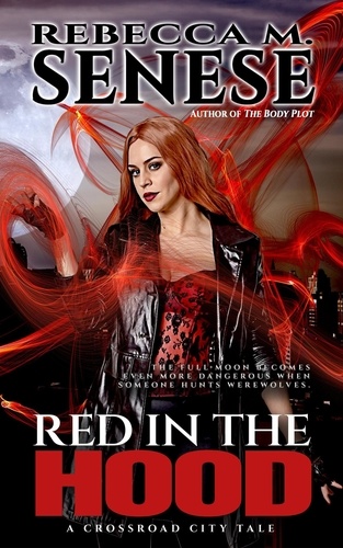  Rebecca M. Senese - Red in the Hood - Crossroad City Tales.