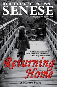  Rebecca M. Senese - Returning Home: A Horror Story.