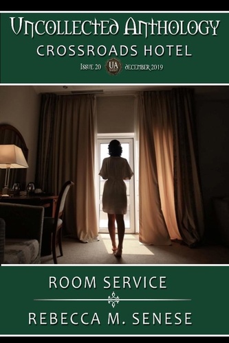  Rebecca M. Senese - Room Service - Uncollected Anthology, #20.