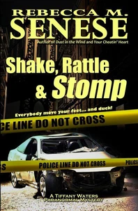 Shake, Rattle &amp; Stomp: A Tiffany Waters Paranormal Mystery