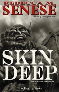  Rebecca M. Senese - Skin Deep: A Horror Story.