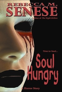  Rebecca M. Senese - Soul Hungry: A Horror Story.