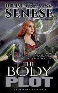  Rebecca M. Senese - The Body Plot - Crossroad City Tales.