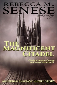  Rebecca M. Senese - The Magnificent Citadel.