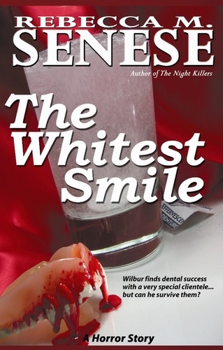  Rebecca M. Senese - The Whitest Smile: A Horror Story.