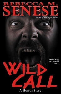  Rebecca M. Senese - Wild Call: A Horror Story.